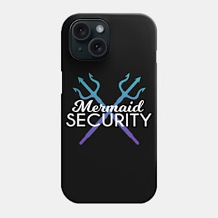 Mermaid security Funny Graphic Womens Girl T-Shirt Phone Case