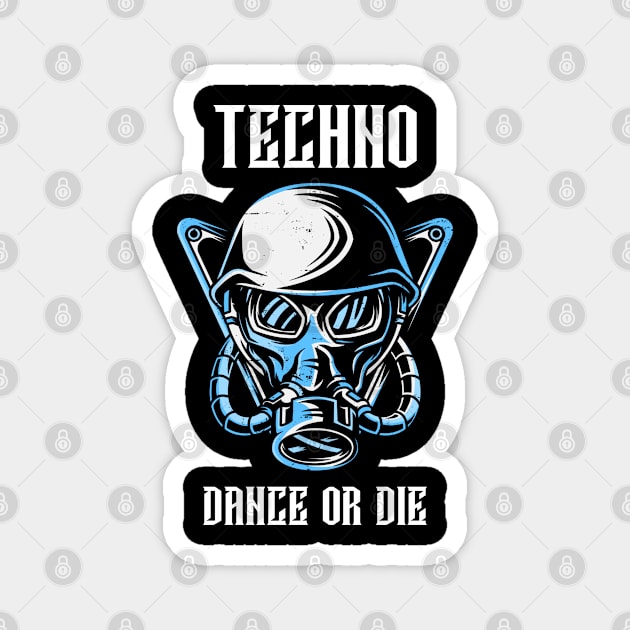 Techno, Dance or Die 3 Magnet by Mind Dream Clothing