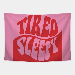 Tired Sleepy, Full Colour, Pink, Red Tapestry