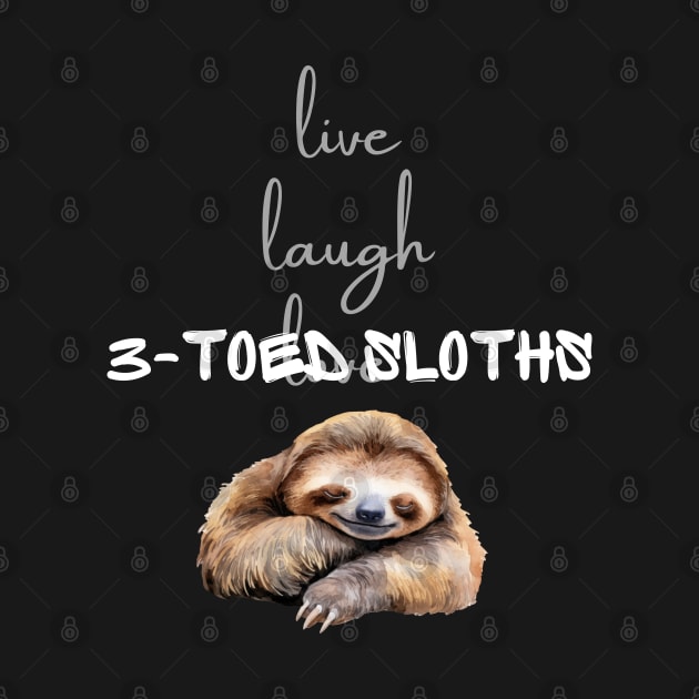 Live Laugh Sloth by Woodpile