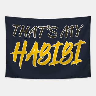 cool that's my lover / thats my habibi cool gift for gf or bf , yalla habibi cute habibi shirt Tapestry