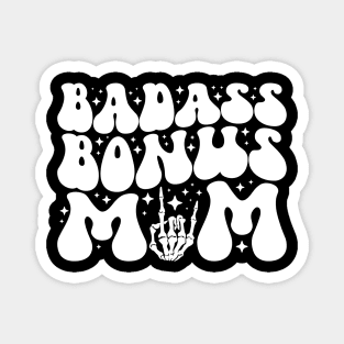 Badass Bonus Mom, Funny Mom Mother Sayinga Magnet