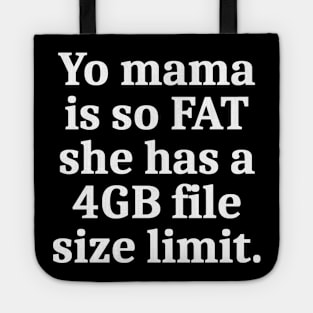 Yo Mama Is So FAT (Dark version) Tote