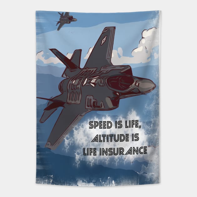 Jet Fighter 'Speed is Life, Altitude is Life Insurance' Tapestry by FasBytes