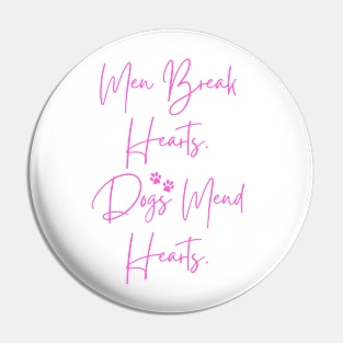 Dogs Mend Hearts Pin