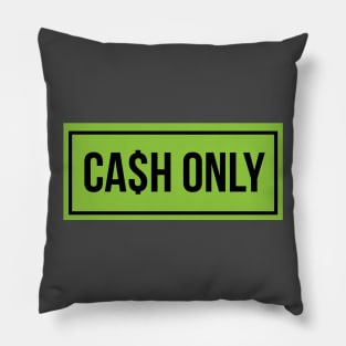 Cash Only Pillow