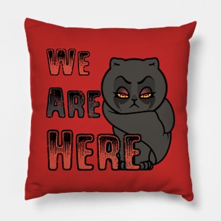 We Are Here Pillow