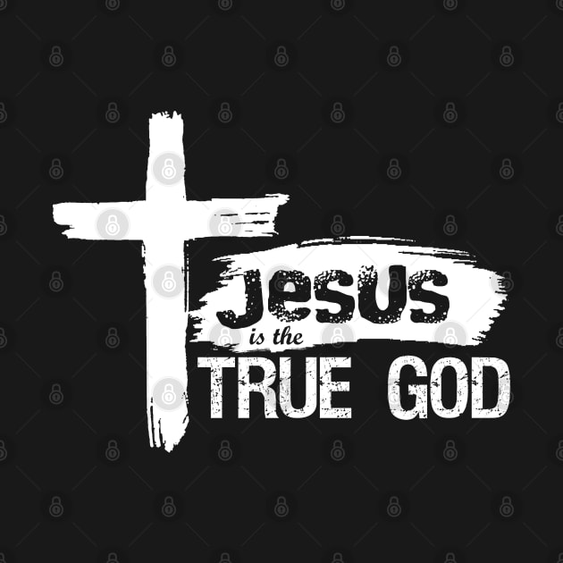 Christian Design Jesus Is True God by Javacustoms