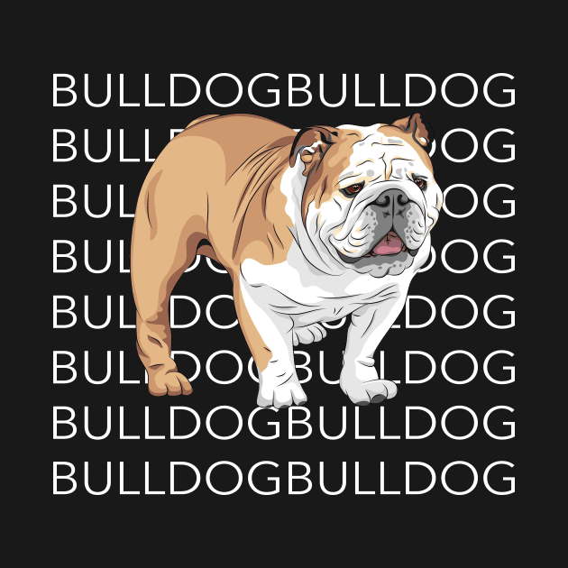 Bulldog Bulldog Bulldog by TeeLand