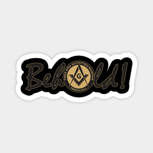 Behold! (Black and Gold) Magnet