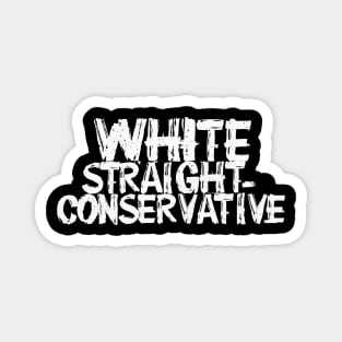 White Straight Conservative Magnet