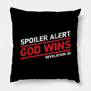 Spoiler Alert - God Wins Pillow