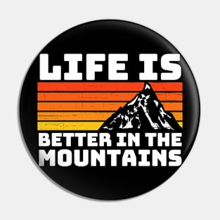 LIFE IS BETTER IN THE MOUNTAINS Vintage Retro Sunset Brown Orange Colors Pin
