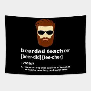 Funny Beard Teacher Shirt; Teacher Appreciation Gift for Men Tapestry