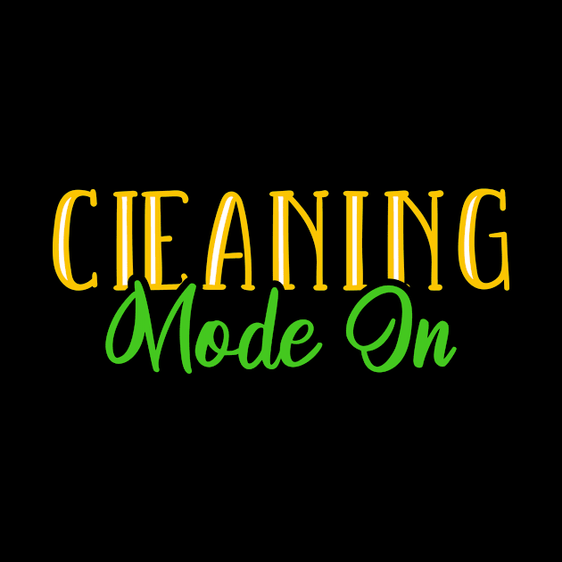 Cleaning Mode On Housekeeper Housekeeping by TheBestHumorApparel