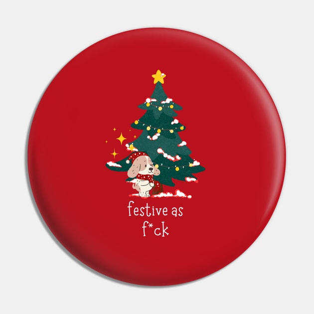 Festive as F*ck - Festive AF Dog Pin by applebubble