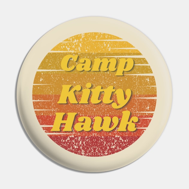 Camp Kitty Hawk Pin by Life Happens Tee Shop