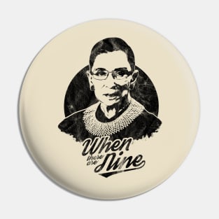 RBG Ruth Bader Ginsburg Distressed When There Are Nine Pin