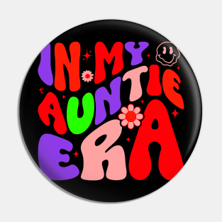 In My Auntie Era Pin