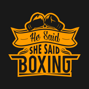He Said She Said Boxing™ T-Shirt