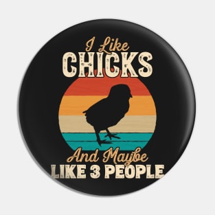 I Like Chicks and Maybe Like 3 People - Gifts for Farmers print Pin