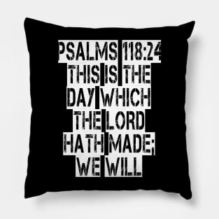 Psalms 118:24 Pillow