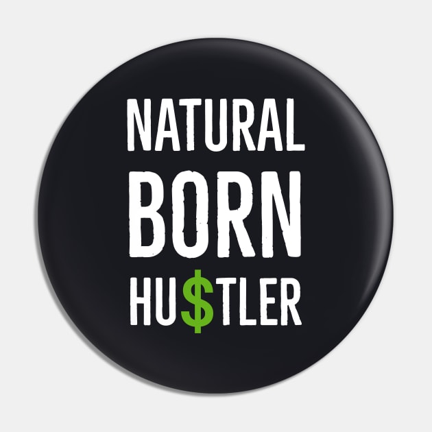 Natural Born Hustler Pin by Suzhi Q