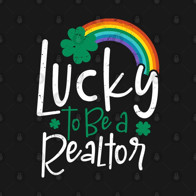 Realtor Outfit Lucky to Be a Realtor St Patricks Day Man Women by dounjdesigner