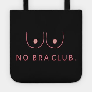 No Bra Club 6 Tote