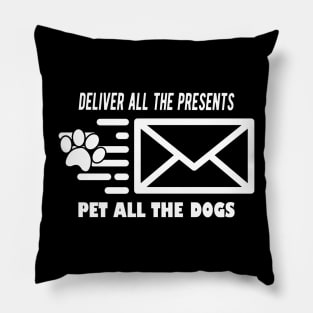 Mailman - Deliver All The Presents Pet All The Dogs Pillow