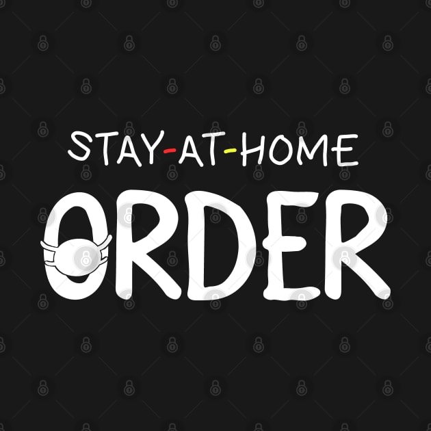 Stay At Home Order Shirt Stay-at-home order by neonatalnurse