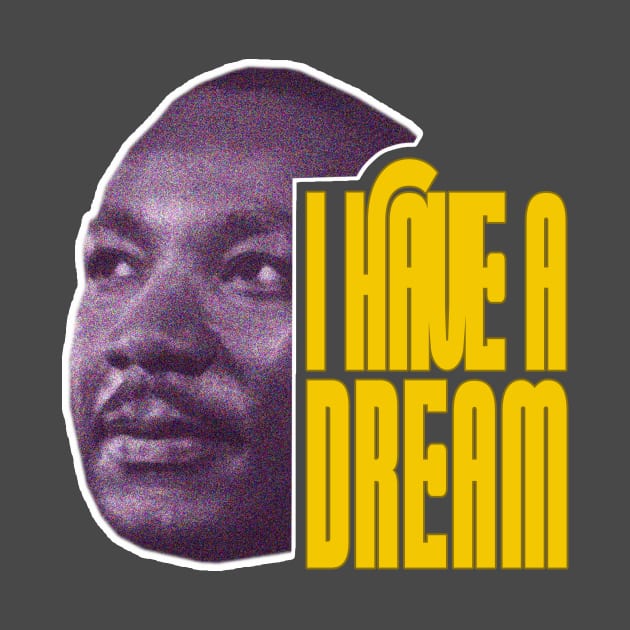 I Have a Dream by Next Graffics