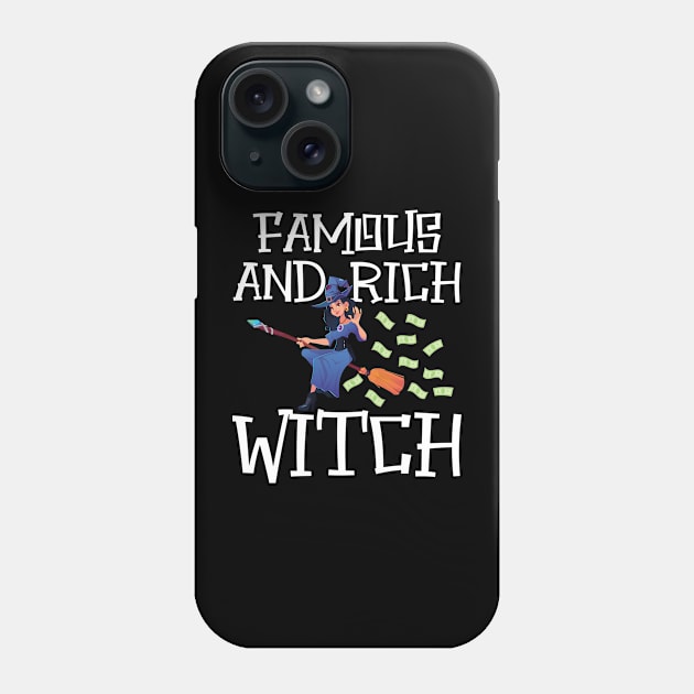 Witch - Famous and rich witch w Phone Case by KC Happy Shop