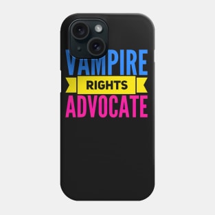 VAMPIRE RIGHTS ADVOCATE Phone Case