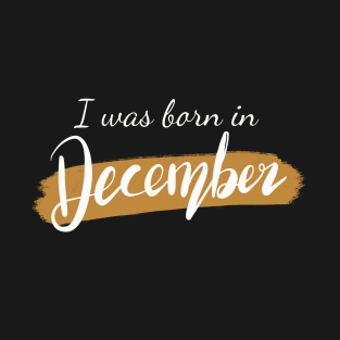 Born in December T-Shirt