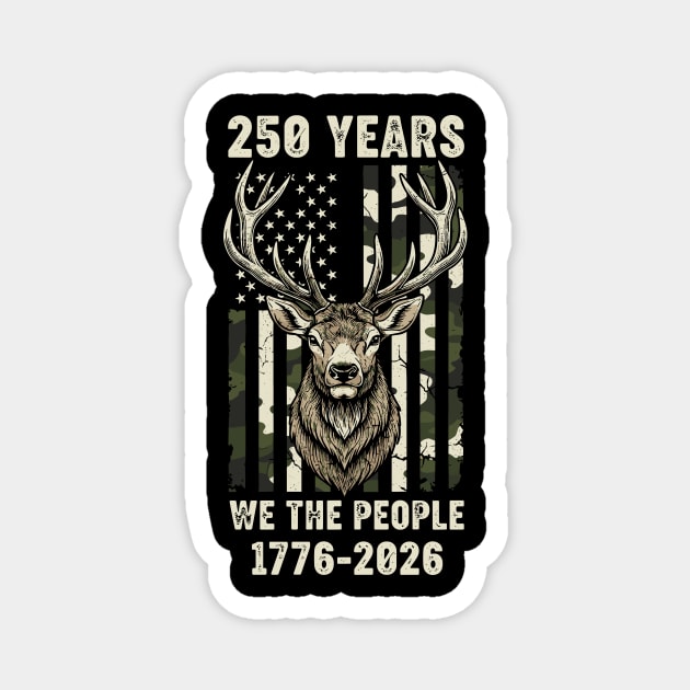 250 Years We The People Patriotic Deer Hunting Camo USA Magnet by Chi's Store 1