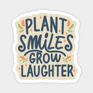 Plant smile grow laughter Magnet