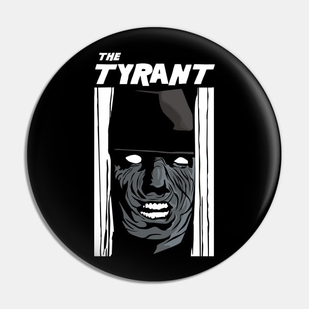 HERE'S TYRANT Pin by arace