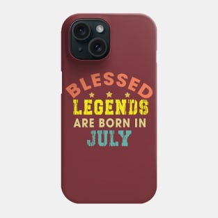 Blessed Legends Are Born In July Funny Christian Birthday Phone Case