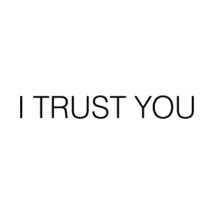 I trust you T-Shirt