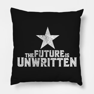 The Future is Unwritten Pillow