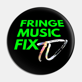 FRINGE MUSIC FIX Logo (Green x Black Shadow Variant) Pin