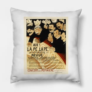 Ah! La Pe La Pe La Pepiniere! Revue by Artist Felix Vallotton 1898 Maitres De Affiche Collection Pillow