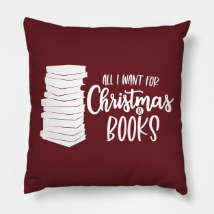 All I Want for Christmas is Books Pillow