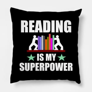 Reading is my superpower Pillow