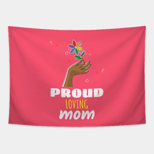 Proud Loving Mom rainbow lgbtq gay pride gift Tapestry by Merch ArtsJet