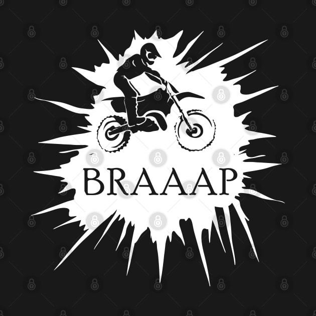 Braaap Splash by Dirt Bike Gear