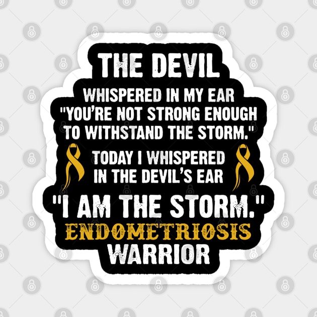 Endometriosis Warrior I Am The Storm - In This Family We Fight Together Magnet by DAN LE