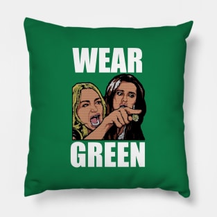 Yelling at Cat Meme - Wear Green Pillow