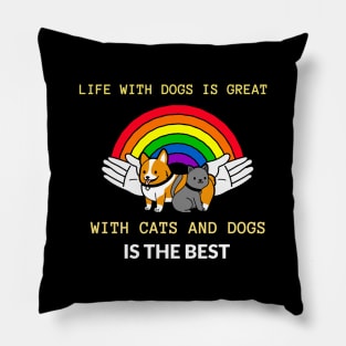 Life with Cats and Dogs Pillow